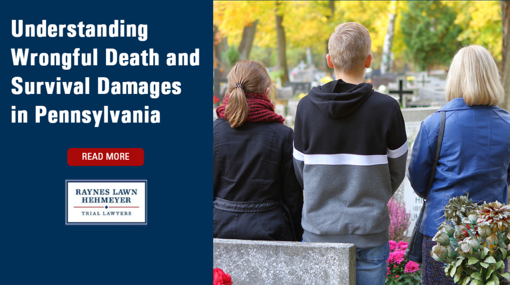 Understanding Wrongful Death And Survival Damages In Pennsylvania