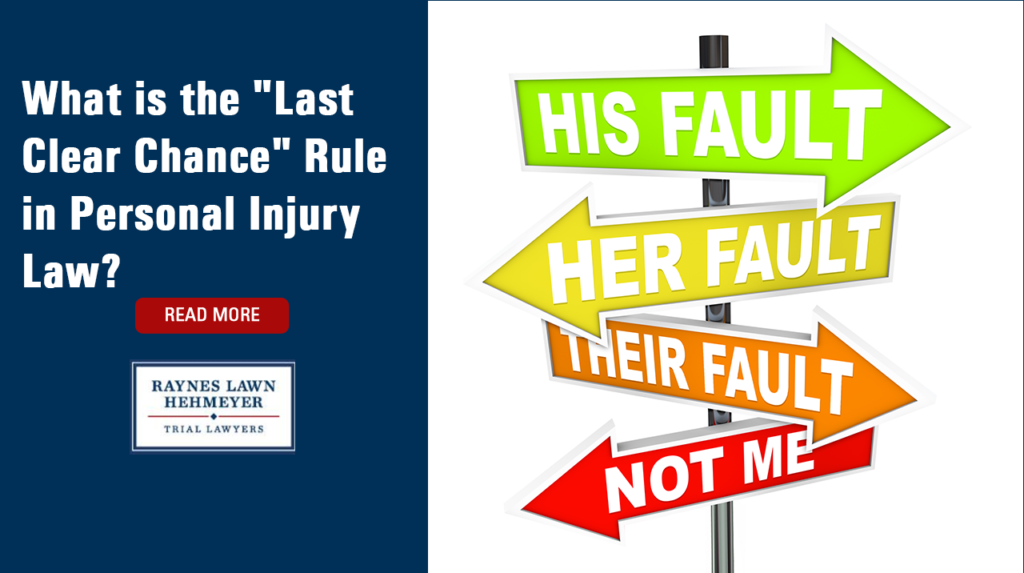 What is the "Last Clear Chance" Rule in Personal Injury Law?