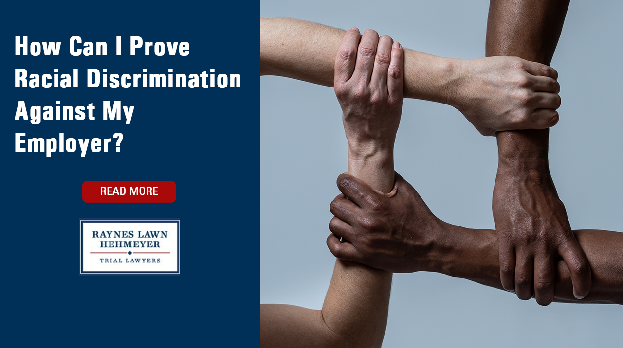 How Can I Prove Racial Discrimination Against My Employer?