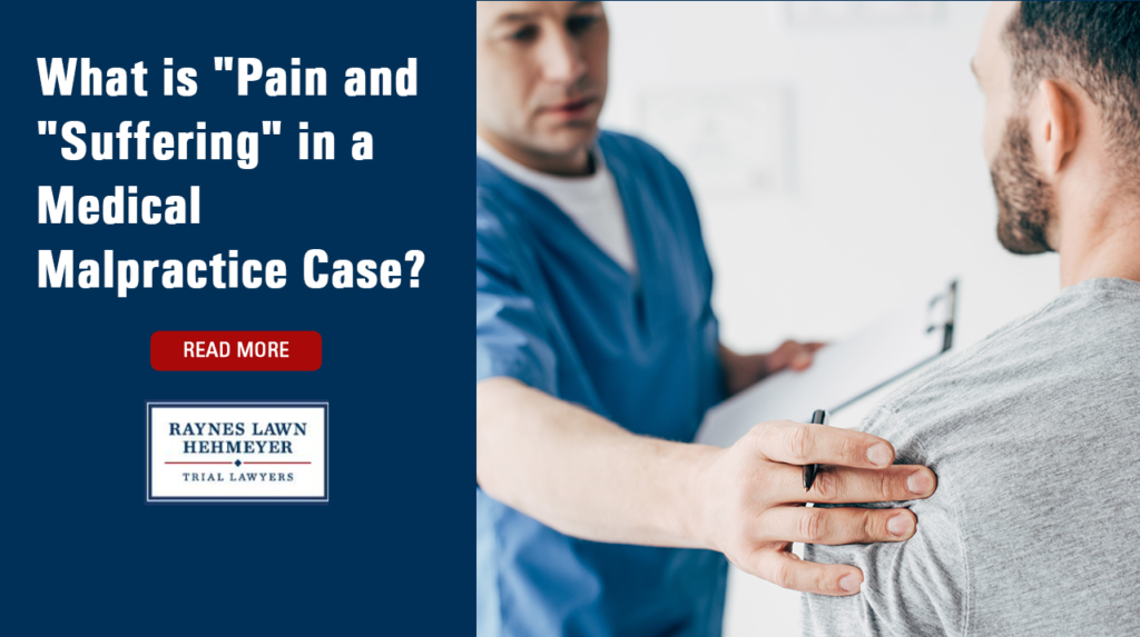 What is "Pain and "Suffering" in a Medical Malpractice Case?