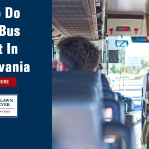 What To Do After A Bus Accident In Pennsylvania
