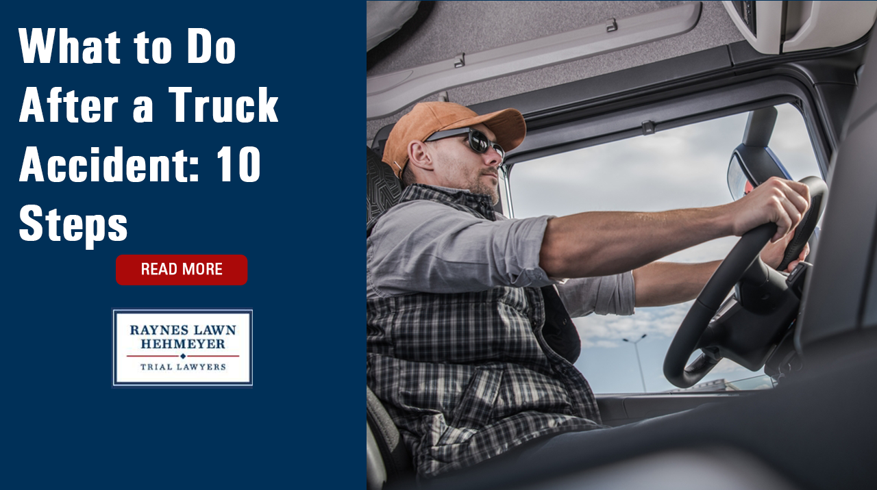 What to Do After a Truck Accident 10 Steps Raynes & Lawn