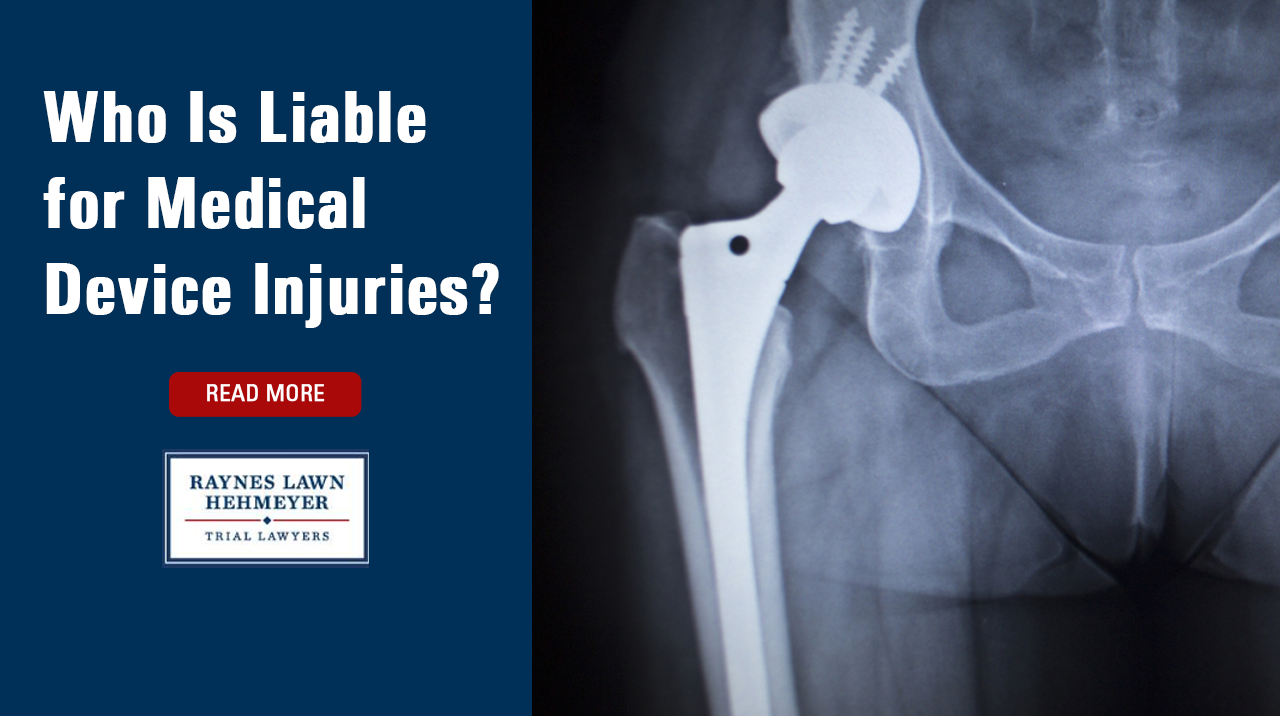Who Is Liable for Medical Device Injuries?