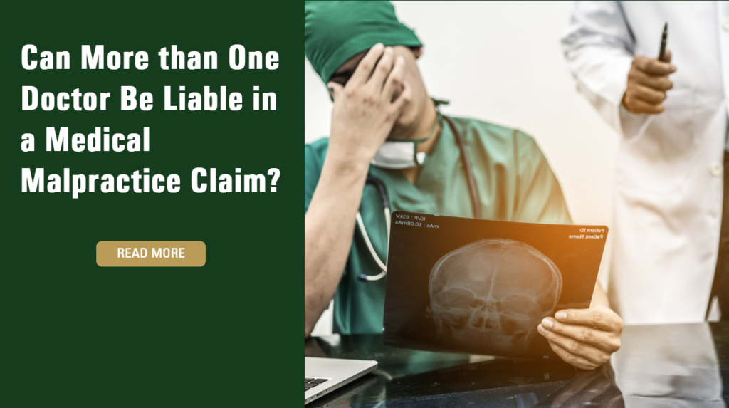 Can More than One Doctor Be Liable in a Medical Malpractice Claim?