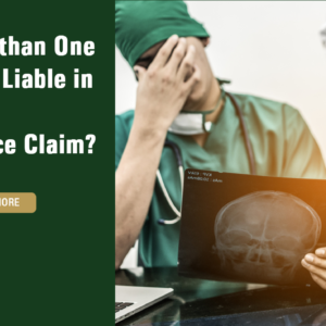 Can More than One Doctor Be Liable in a Medical Malpractice Claim?