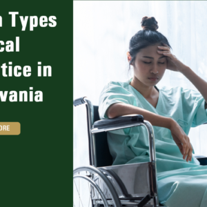 Common Types of Medical Malpractice in Pennsylvania