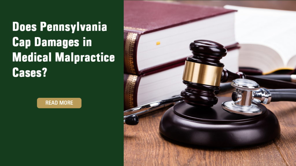 Does Pennsylvania Cap Damages in Medical Malpractice Cases?