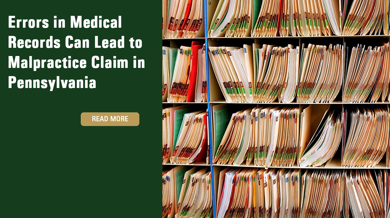 Errors in Medical Records Can Lead to Malpractice Claim ini Pennsylvania