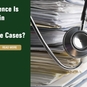 What Evidence Is Important in Medical Malpractice Cases?