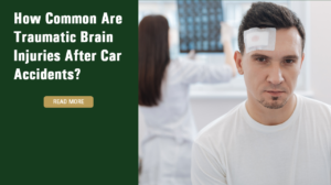 How Common Are Traumatic Brain Injuries After Car Accidents?