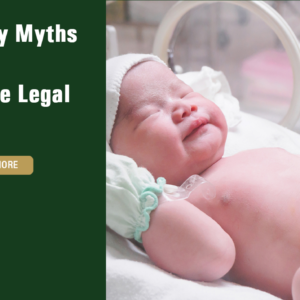 Birth Injury Myths & Medical Malpractice Legal Rights