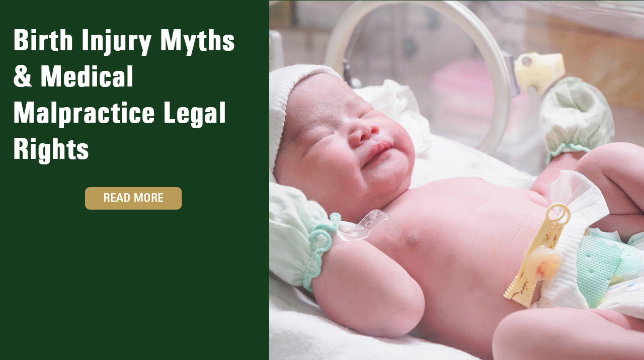 Birth Injury Myths & Medical Malpractice Legal Rights