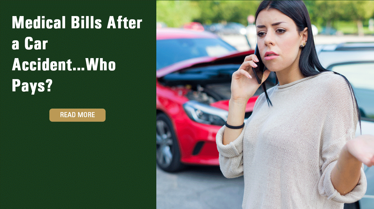 Medical Bills After a Car Accident...Who Pays?