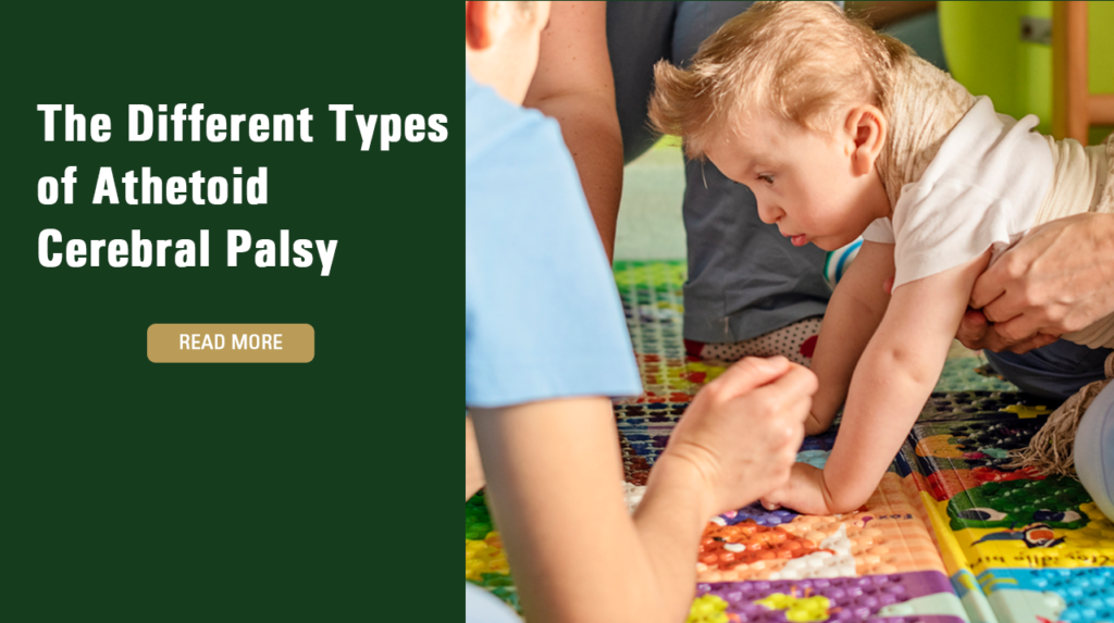 The Different Types of Athetoid Cerebral Palsy
