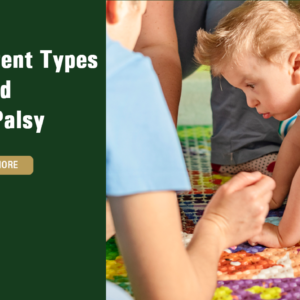 The Different Types of Athetoid Cerebral Palsy