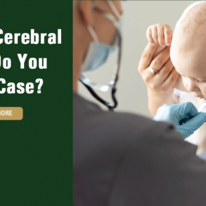 Ataxic Cerebral Palsy: Do You Have a Case?