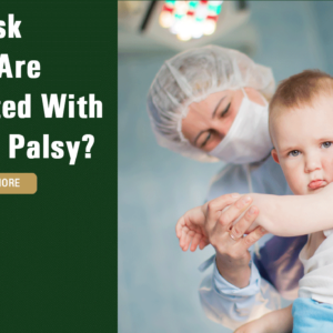 What Risk Factors Are Associated With Cerebral Palsy?
