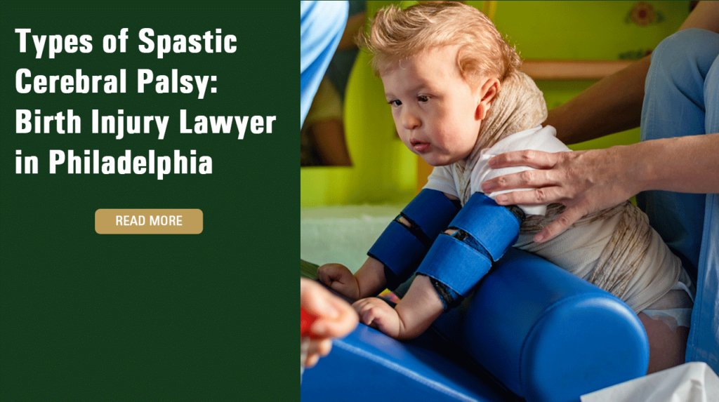 Types of Spastic Cerebral Palsy: Birth Injury Lawyer in Philadelphia