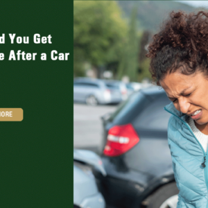 When Should You Get Medical Care After a Car Accident?