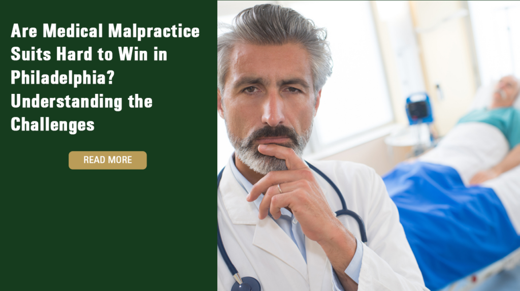 Are Medical Malpractice Suits Hard to Win in Philadelphia? Understanding the Challenges